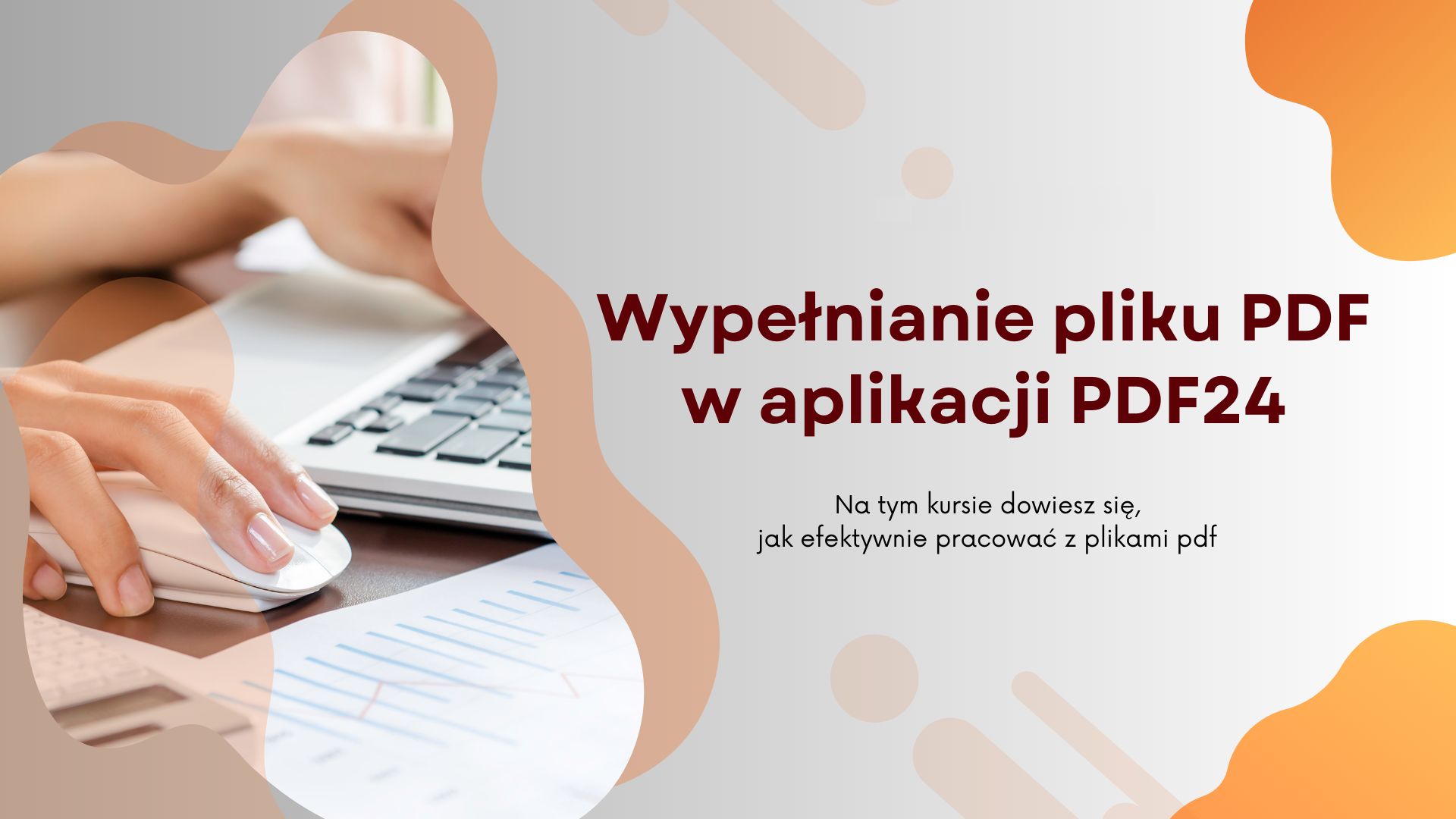 Grafika promująca kurs "Wypełnianie pliku PDF w aplikacji PDF24"
